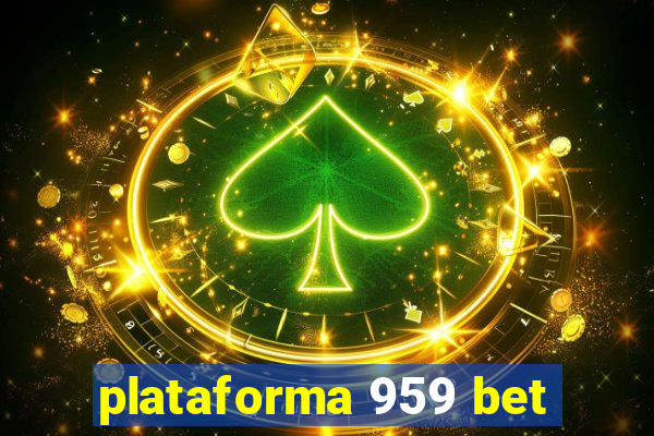 plataforma 959 bet